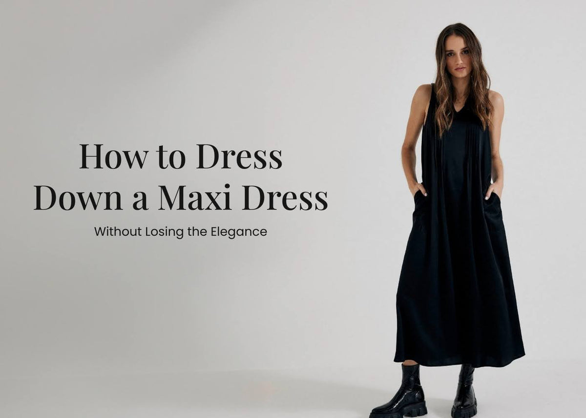 How to Dress Down a Maxi Dress Without Losing the Elegance