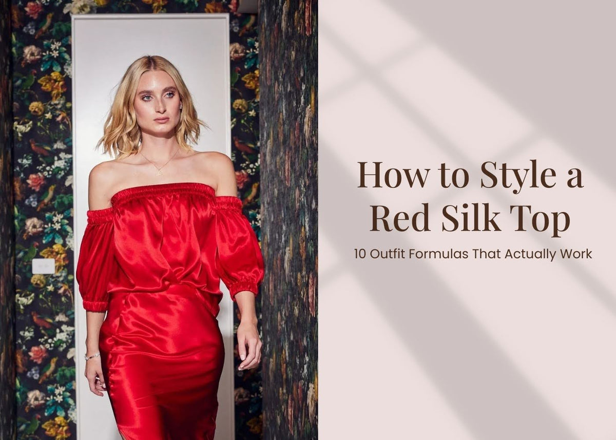 How to Style a Red Silk Top: 10 Outfit Formulas That Actually Work