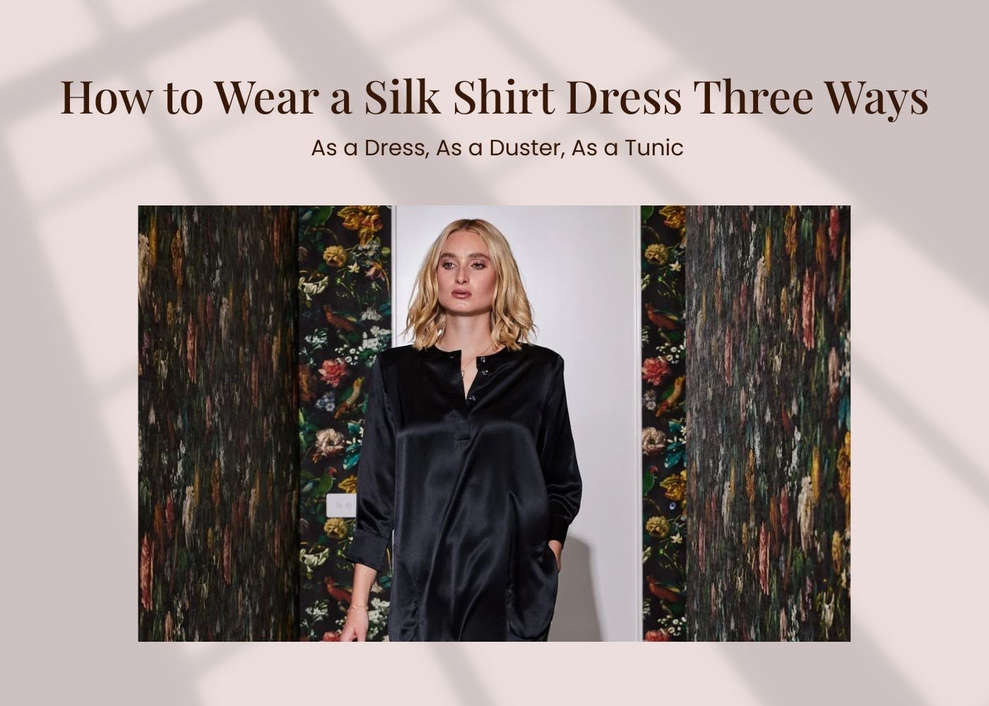 How to Wear a Silk Shirt Dress Three Ways: As a Dress, As a Duster, As a Tunic
