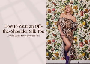 How to Wear an Off-the-Shoulder Silk Top: A Style Guide for Every Occasion