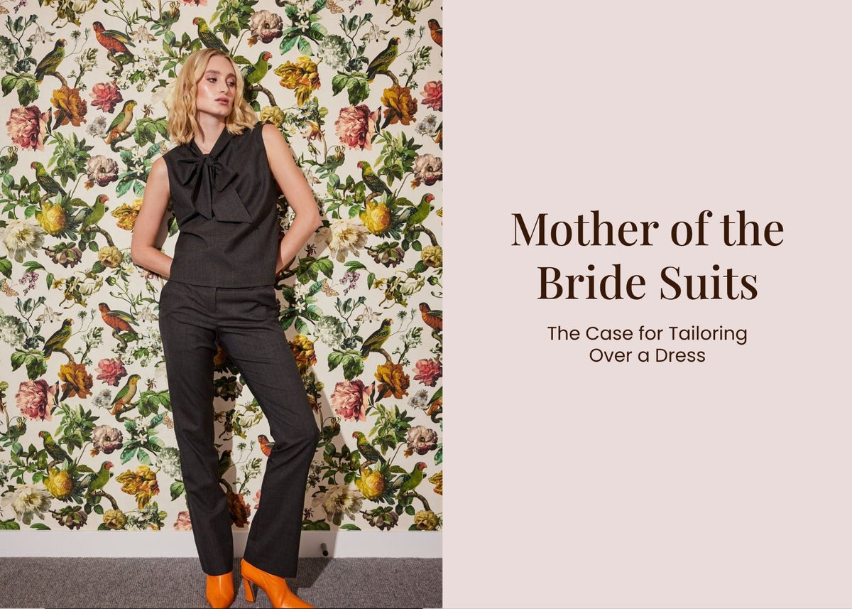 Mother of the Bride Suits: The Case for Tailoring Over a Dress