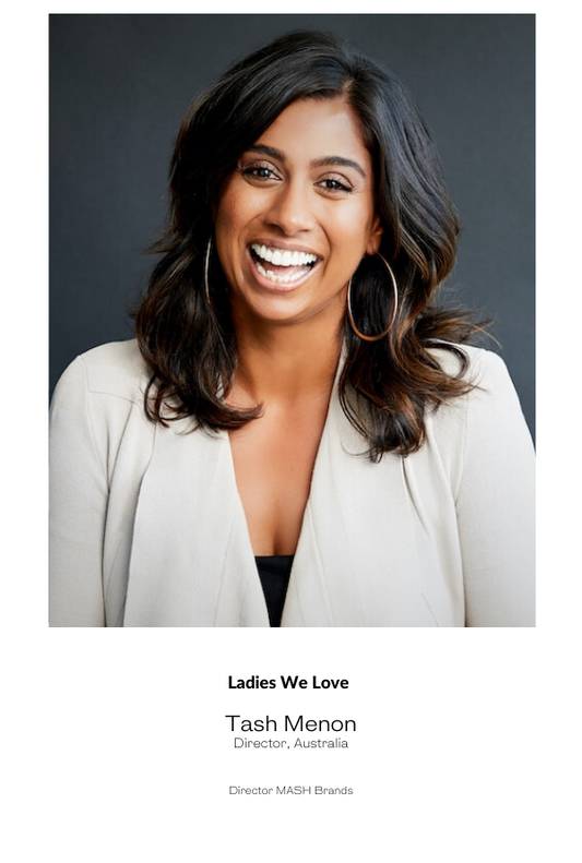 Ladies We Love: Tash Menon