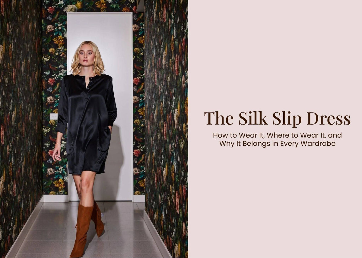 The Silk Slip Dress: How to Wear It, Where to Wear It, and Why It Belongs in Every Wardrobe
