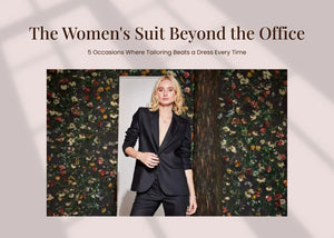 The Women's Suit Beyond the Office: 5 Occasions Where Tailoring Beats a Dress Every Time