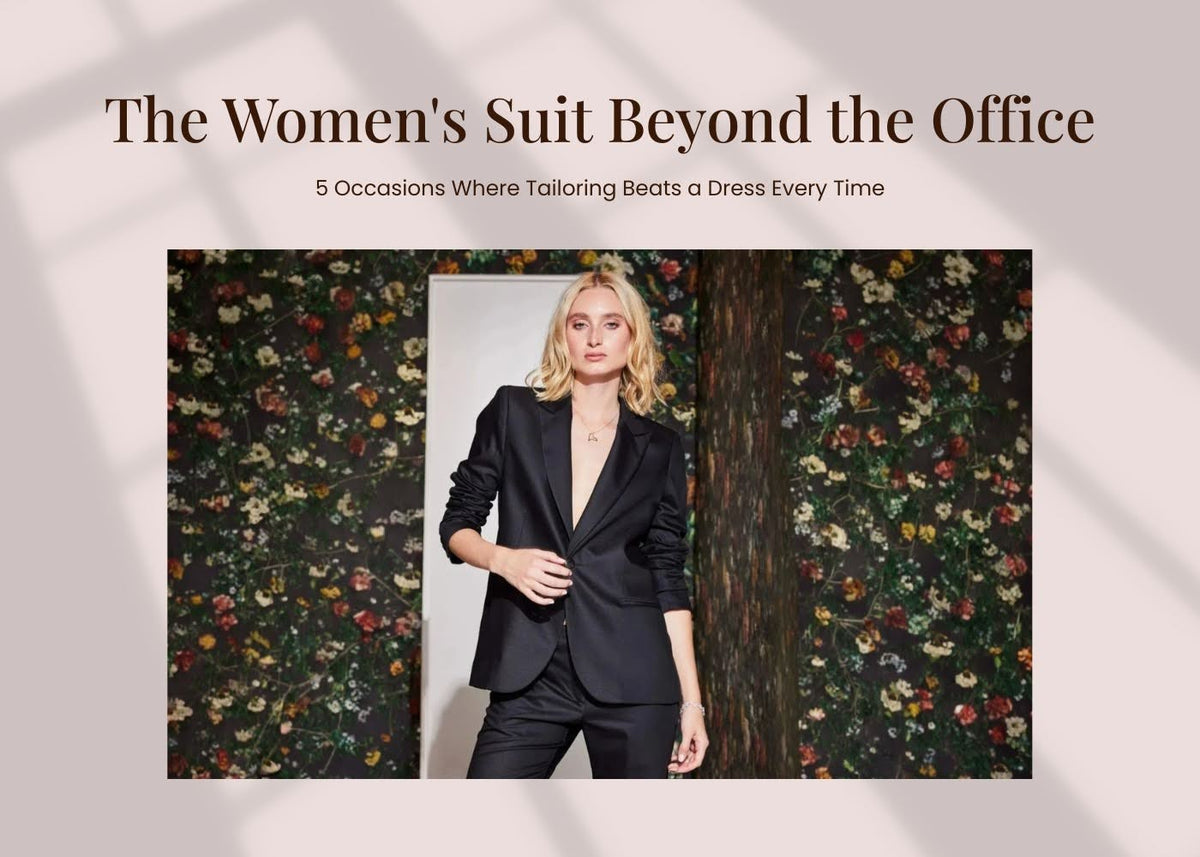 The Women's Suit Beyond the Office: 5 Occasions Where Tailoring Beats a Dress Every Time