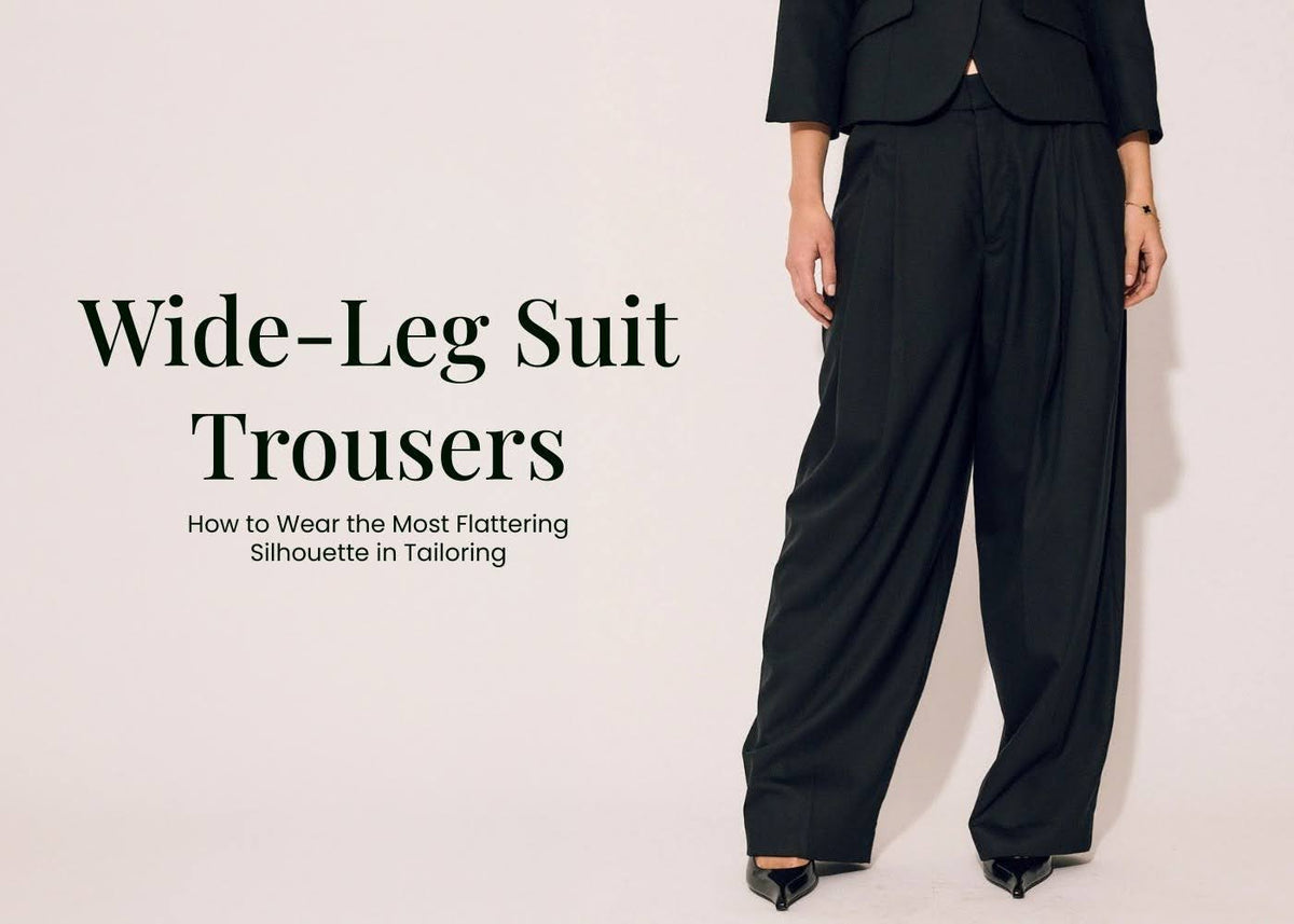 Wide-Leg Suit Trousers: How to Wear the Most Flattering Silhouette in Tailoring