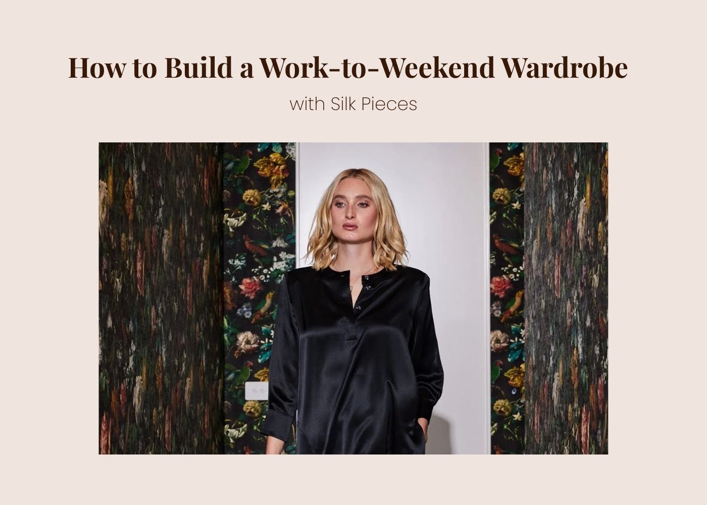 Work-to-Weekend: Silk Wardrobe Essentials for Women