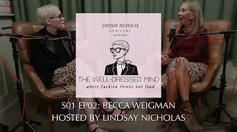 The Well-Dressed Mind: Episode with Becca Wegman
